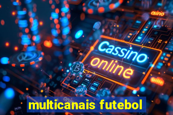 multicanais futebol